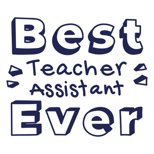 Best Teacher Assistant ever quote badge PNG Design