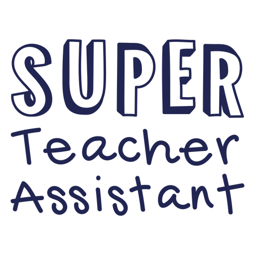 Super Teacher Assistant education quote badge PNG Design