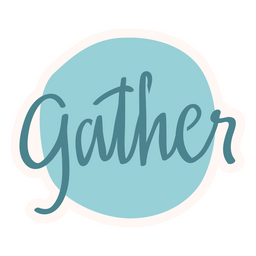 Thanksgiving gather quote PNG Design