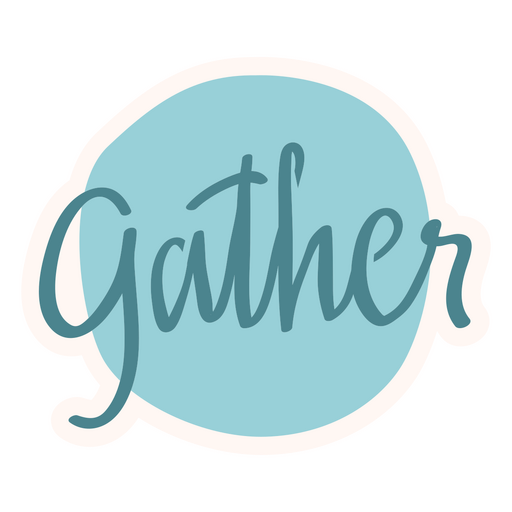Thanksgiving gather quote PNG Design