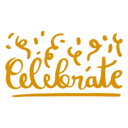 Inspirierendes Schriftzug Zitat feiern PNG-Design
