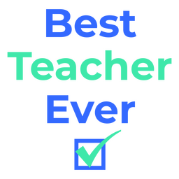 Insignia de cita de la escuela Best Teacher ever Diseño PNG