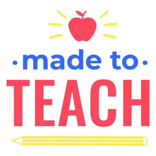 Teacher made to teach quote badge PNG Design