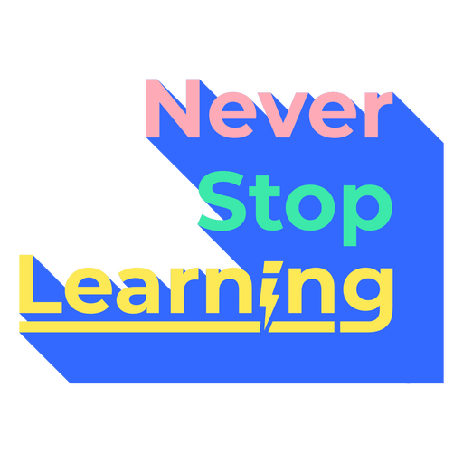 Teacher never stop learning quote badge PNG Design