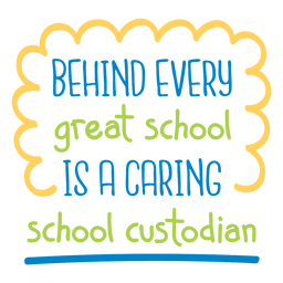 Great school caring custodian education quote badge PNG Design Transparent PNG