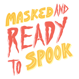 Halloween maskiert und bereit, Zitat zu erschrecken PNG-Design