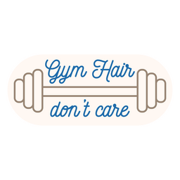 Gym hair flat quote PNG Design Transparent PNG