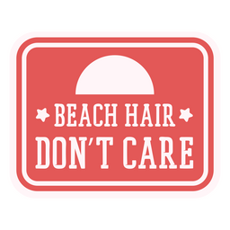 Beach hair don't care quote PNG Design Transparent PNG