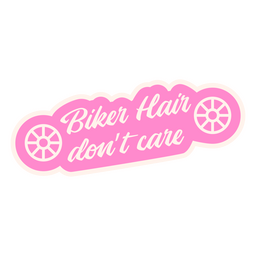 Biker hair don't care quote PNG Design