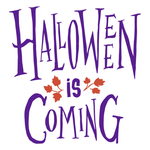 Halloween is coming badge lettering PNG Design