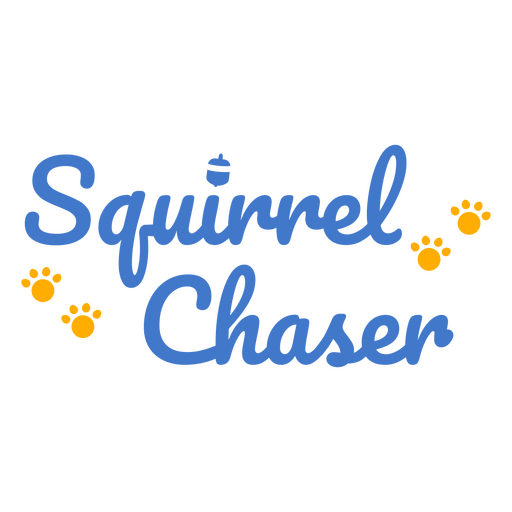 Squirrel chaser dog quote badge