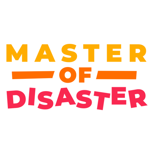 Master of disaster dog quote badge