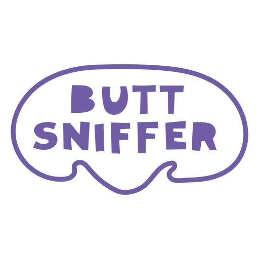 Butt sniffer dog quote badge