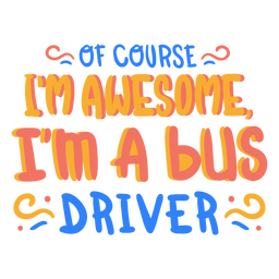 School bus driver awesome quote badge PNG Design