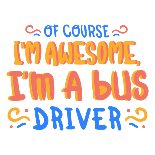 Distintivo de citação impressionante de motorista de ônibus escolar Desenho PNG