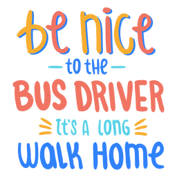 Insignia de cita agradable del conductor del autobús escolar Diseño PNG