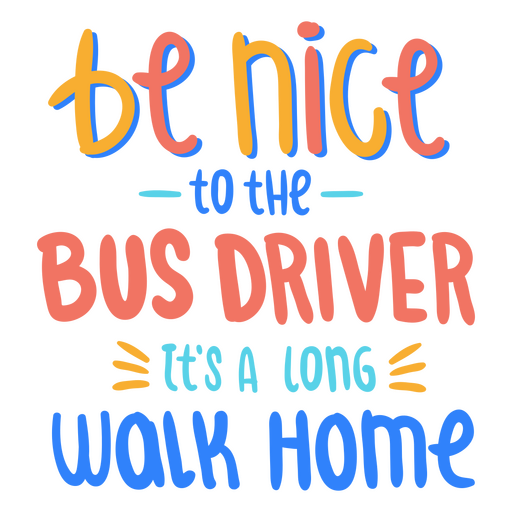 Distintivo de citação agradável de motorista de ônibus escolar Desenho PNG