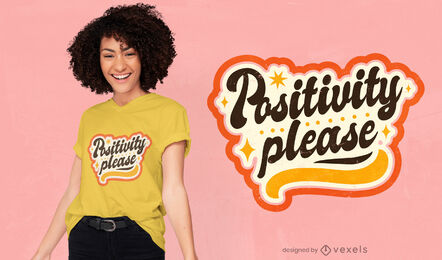 Positivity please lettering t-shirt design