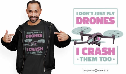 Diseño de camiseta con cita de drone crashing