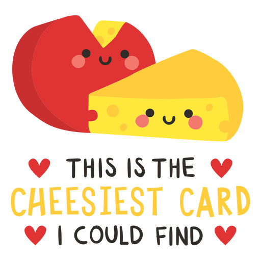 Valentines cute quote cheesiest PNG Design