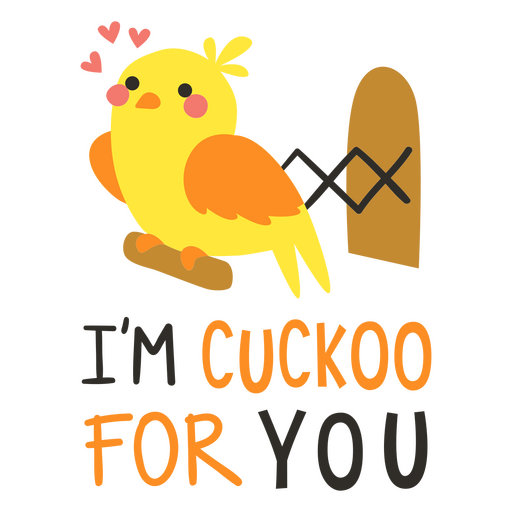 Valentines cute quote im cuckoo PNG Design