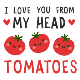 Valentines cute tomato quote