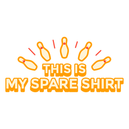 Bowling color stroke quote spare shirt PNG Design