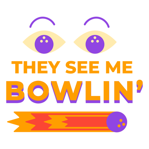 Bowling flat quote see me PNG Design