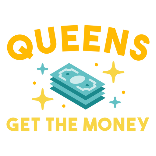 Money flat quote queens PNG Design