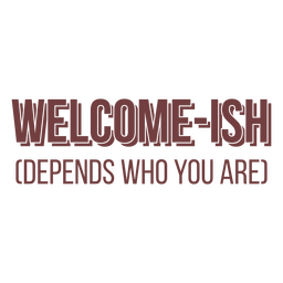 Willkommen-ish asoziales Zitat PNG-Design