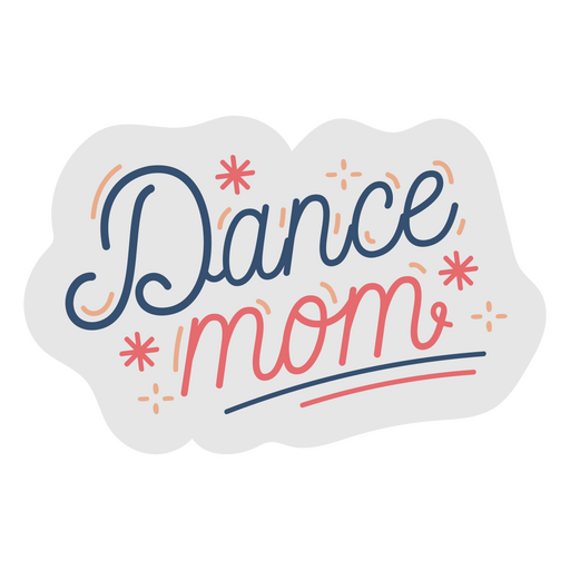 Dance mom quote lettering PNG Design