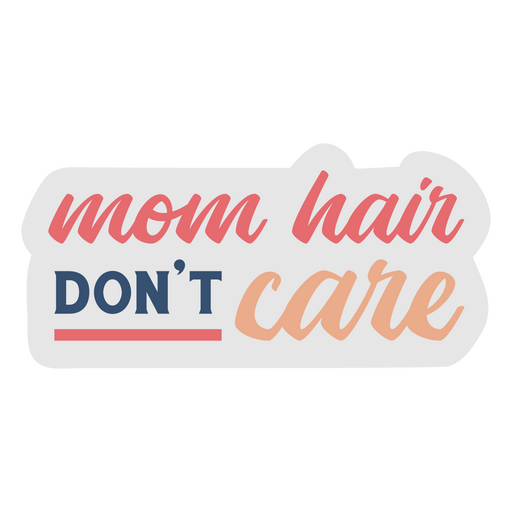 Mom hair quote lettering