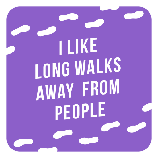 Long walks antisocial quote badge PNG Design