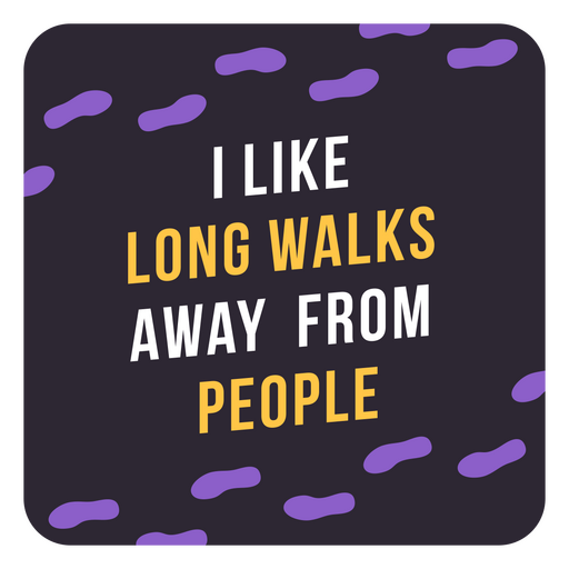 Long walks antisocial badge PNG Design