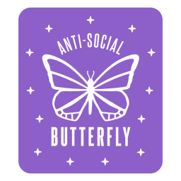 Distintivo de citação antissocial engraçado de borboleta Desenho PNG