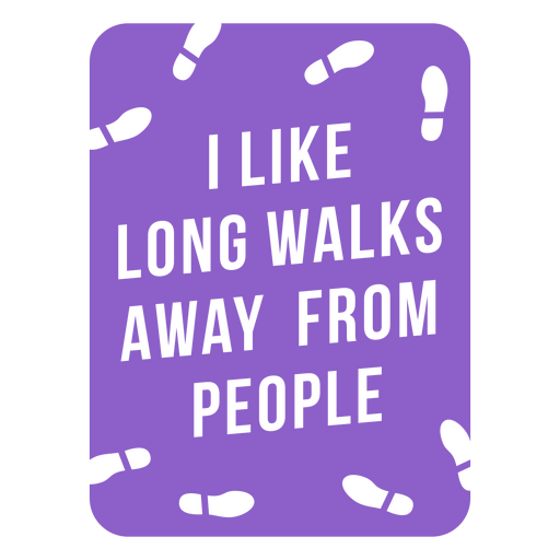 Long walks antisocial funny badge PNG Design