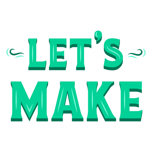 DIY let's make quote lettering PNG Design