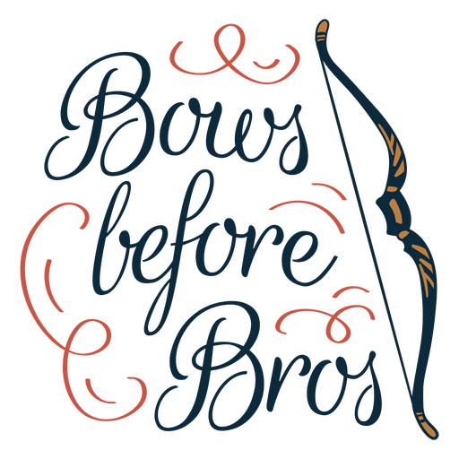 Bows before bros archery quote badge