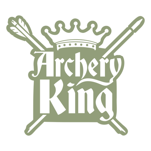 Archery king simple quote badge