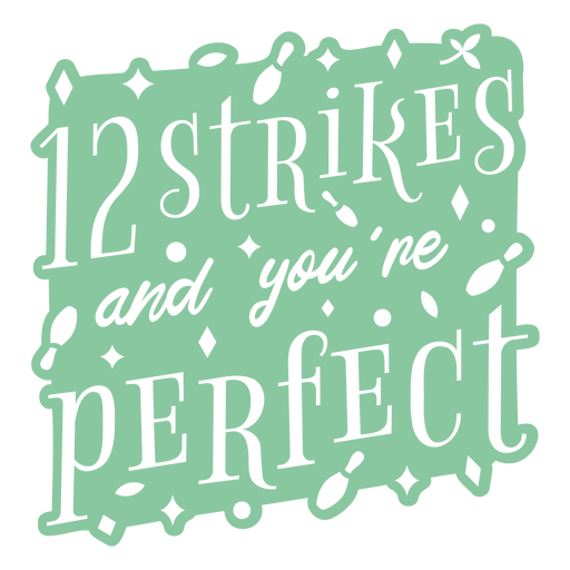 Strikes cut out retro quote bowling PNG Design