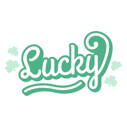 Lucky lettering cute quote PNG Design
