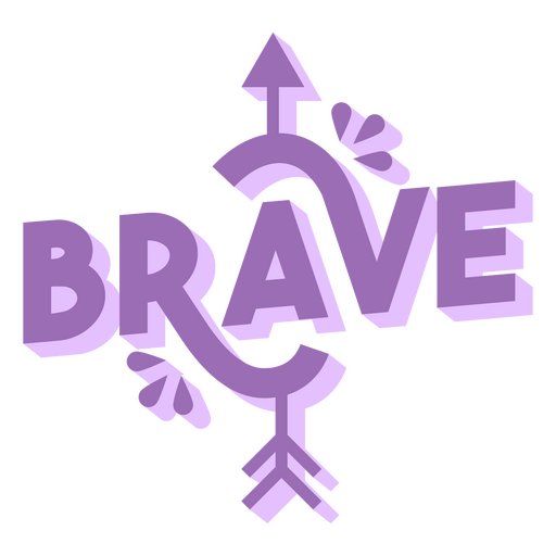 Brave semi-flat cute quote PNG Design