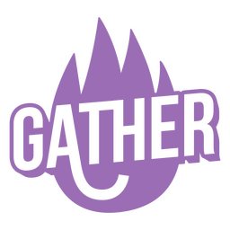Gather Cut Out Cute Quote PNG & SVG Design For T-Shirts