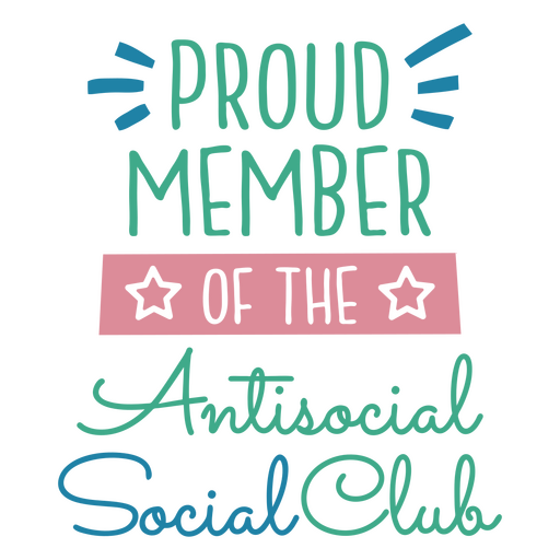 Orgulloso miembro de la cita de Anti Social Club Diseño PNG