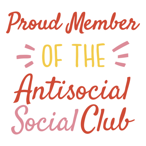 Cita antisocial de miembro orgulloso Diseño PNG