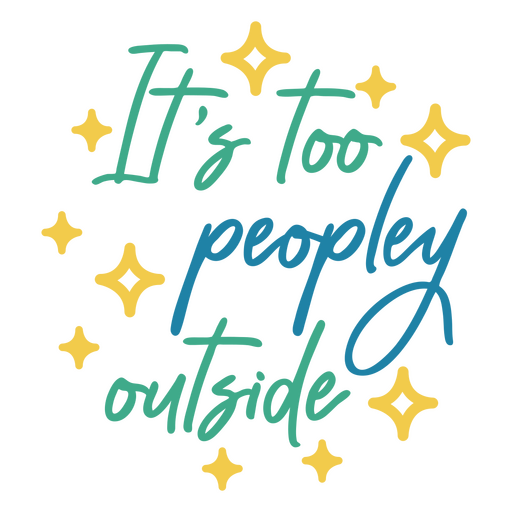 Antisocial it's too peopley quote  PNG Design