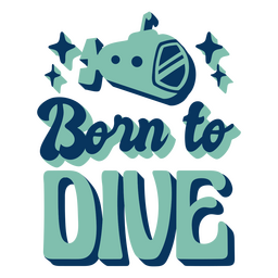 Nacido para bucear letras de citas de buceo Diseño PNG