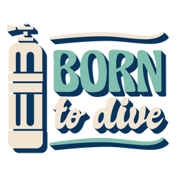 Born to dive water quote lettering PNG Design