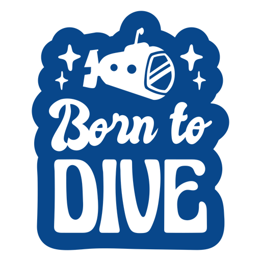 Nascido para mergulhar distintivo de citação de mergulho