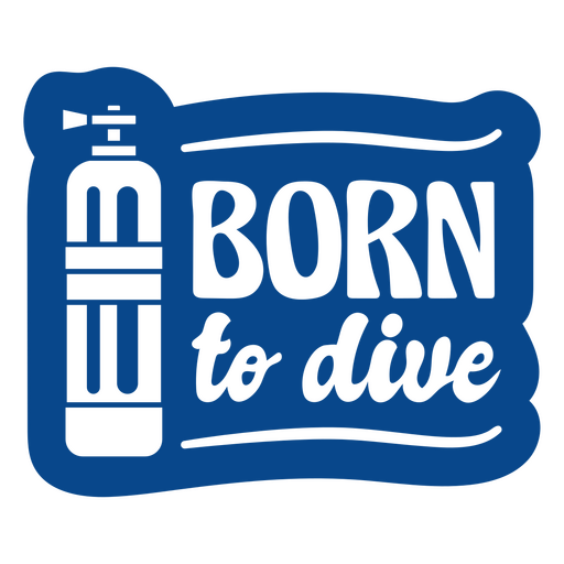 Born to dive water quote badge